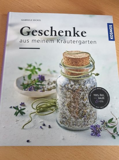 Geschenke aus meinem Kräutergarten - Gabriele Bickel - 128 Seite - zum Schließen ins Bild klicken