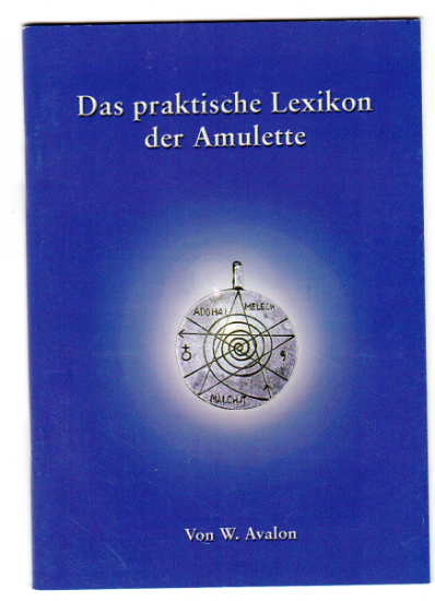 Das praktische Lexikon der Amulette - zum Schließen ins Bild klicken