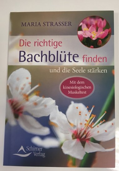 Die richtige Bachblüte finden: und die Seele stärken - zum Schließen ins Bild klicken